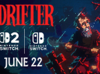 The Drifter سيصدر على نينتندو سويتش وسويتش 2 في 22 يونيو