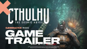 Cthulhu: The Cosmic Abyss - Launch Trailer